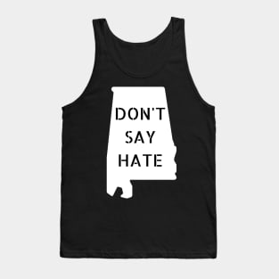 Don't Say Hate - Oppose Don't Say Gay - White Alabama Silhouette - LGBTQIA2S+ Tank Top